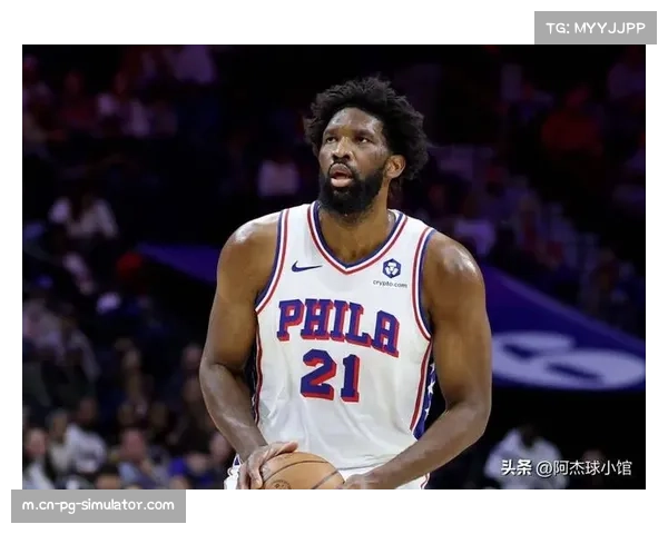 恩比德出勤率成76人生命线，健康管理决定球队上限